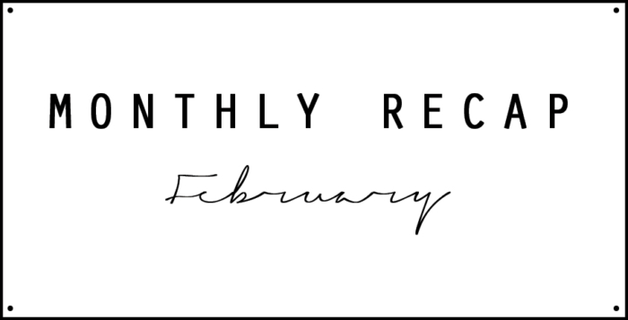 monthly recap february
