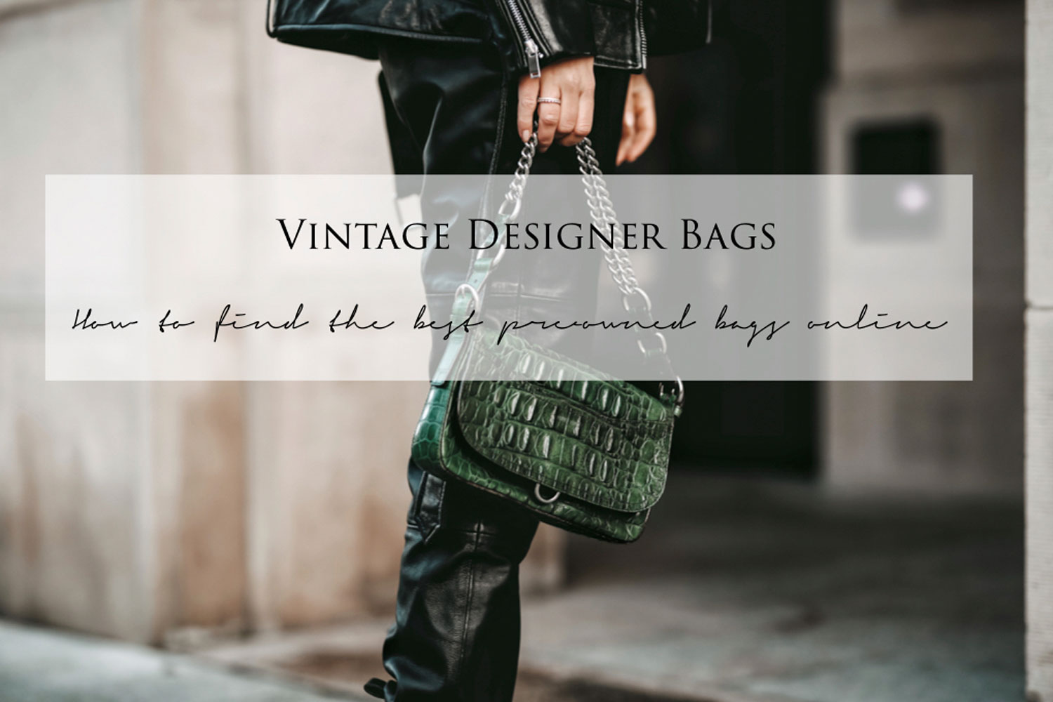 Vintage Designer Bag - How to find the perfect preowned Bag?!