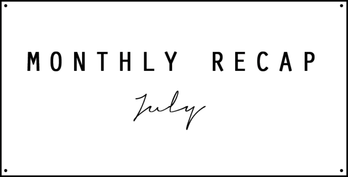 Monthly Recap July