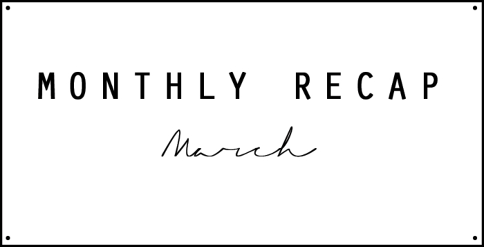 Monthly Recap March 